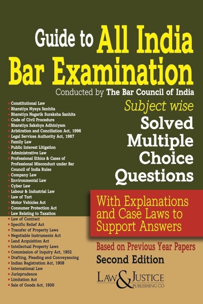 Guide to All India Bar Examination: Subject wise Solved Multiple Choice Questions with Explanations and Case Laws to Support Answers